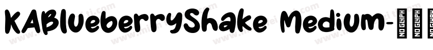 KABlueberryShake Medium字体转换